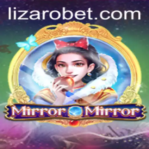 Discover the Enchanting World of MirrorMirror: Unveiling the Mysteries of Lizaro